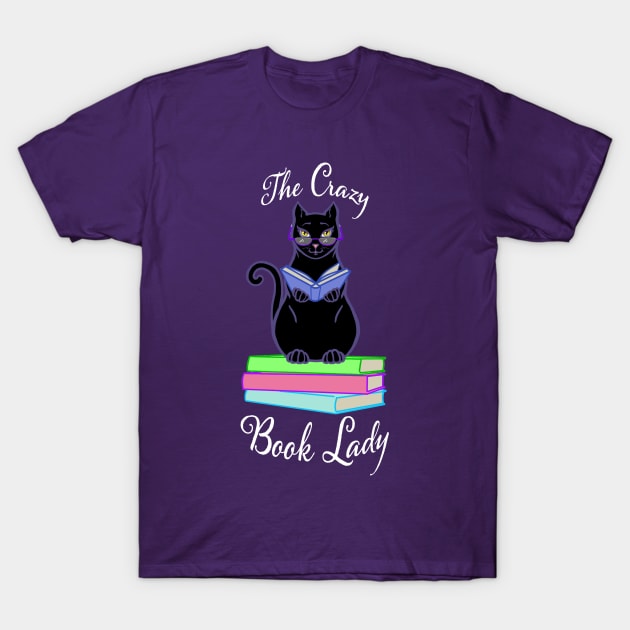 The Crazy Book Lady - Dark T-shirts T-Shirt by The Crazy Book Lady